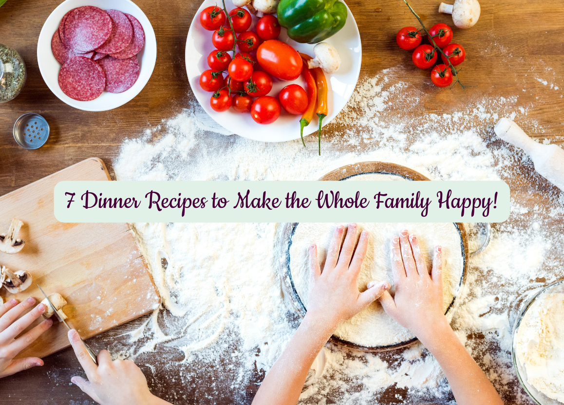 an aerial image of 2 pairs of children's hands making a pizza. one pair of hands is slicing mushrooms while the other pair is making the dough. Written in the center of the photo is the title, "7 dinner recipes to make the whole family happy!"